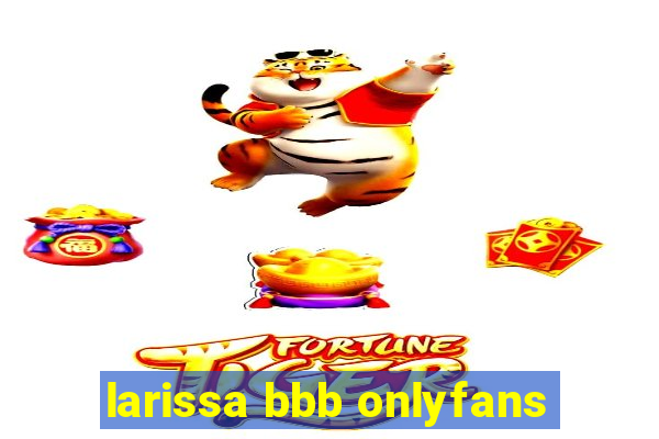 larissa bbb onlyfans